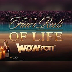 The Finer Reels of Life Wowpot